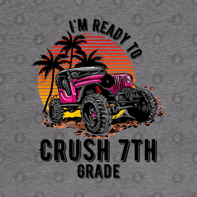 I'm Ready To Crush 7th grade by Myartstor 